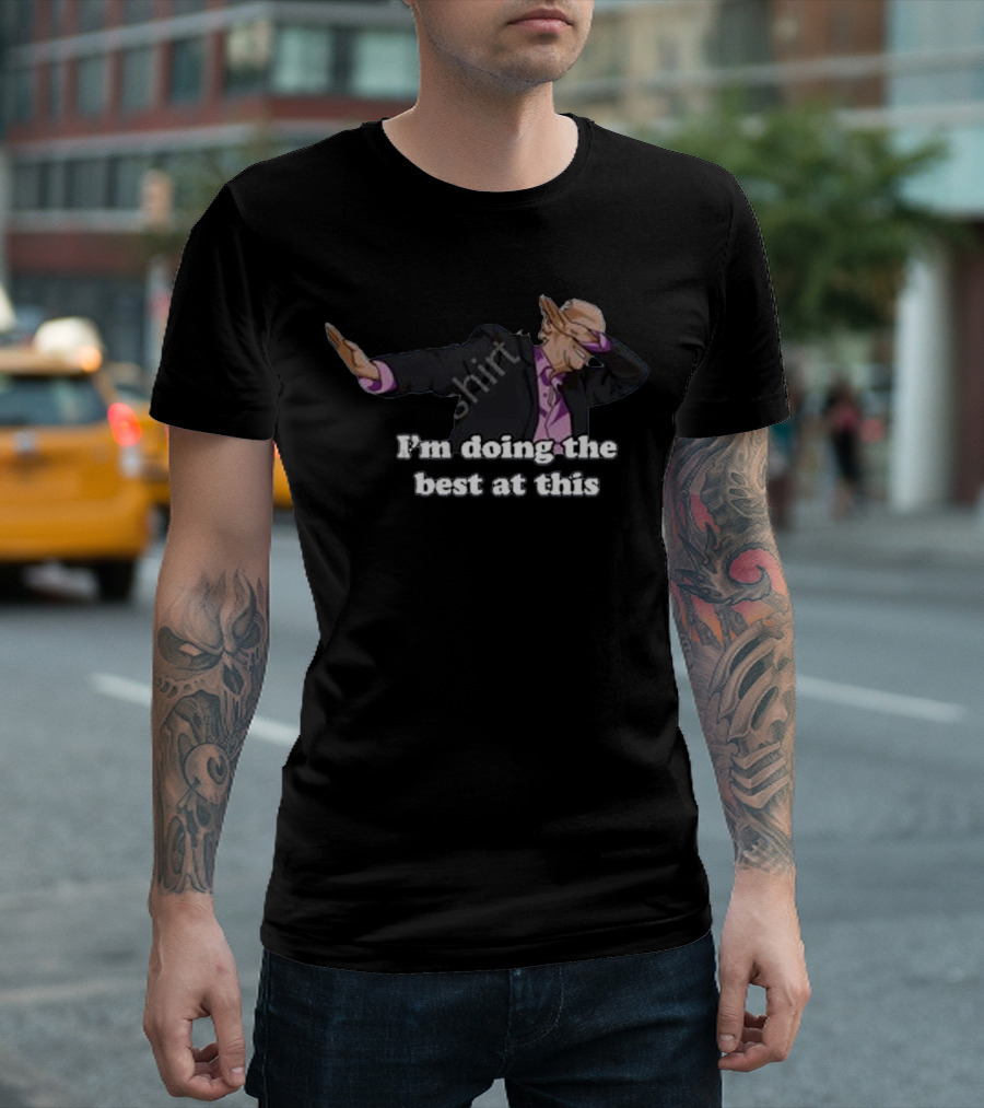 I Think You Should Leave I'm Doing the Best at This Dab Suit T-Shirt