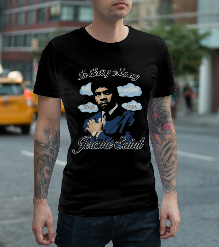 In Loving Memory Jerome Saint 1946 1986 T-Shirt