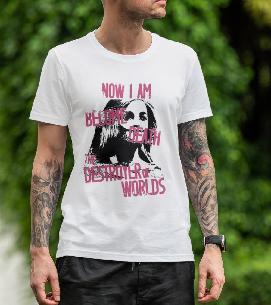 Now I Am Become Death Grunge The Destroyer Of Worlds T-Shirt