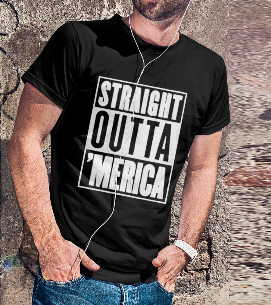 Straight Outta 'Merica Homage American Pride T-Shirt