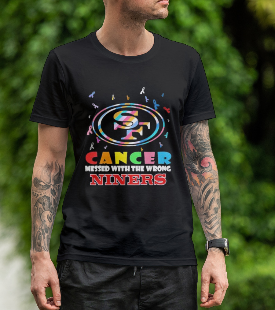 Cancer Messed With The Wrong Niners SF Logo With Colorful Awareness Ribbons T-Shirt