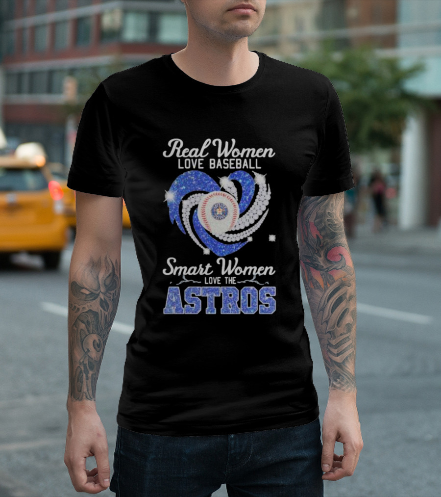 Real Women Love Baseball Smart Women Love The Astros T-Shirt