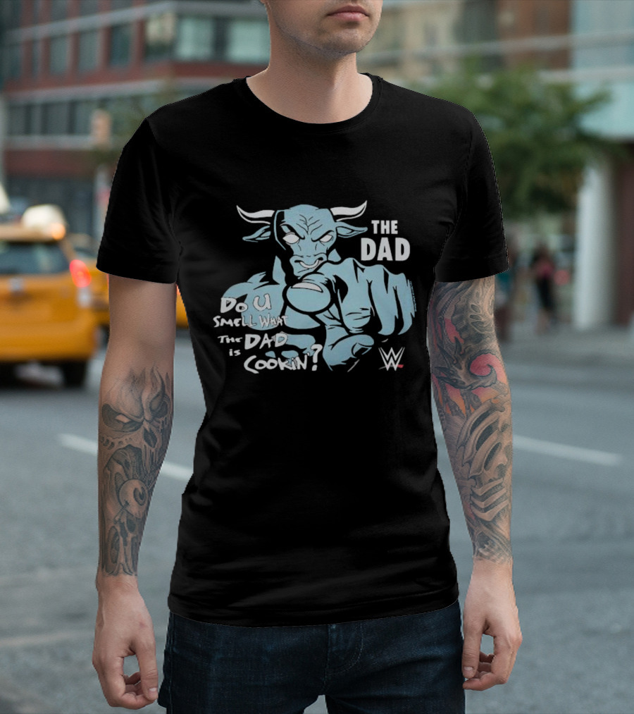 The Dad Buffalo Do You Smell What The Dad Is Cookin WWE T-Shirt