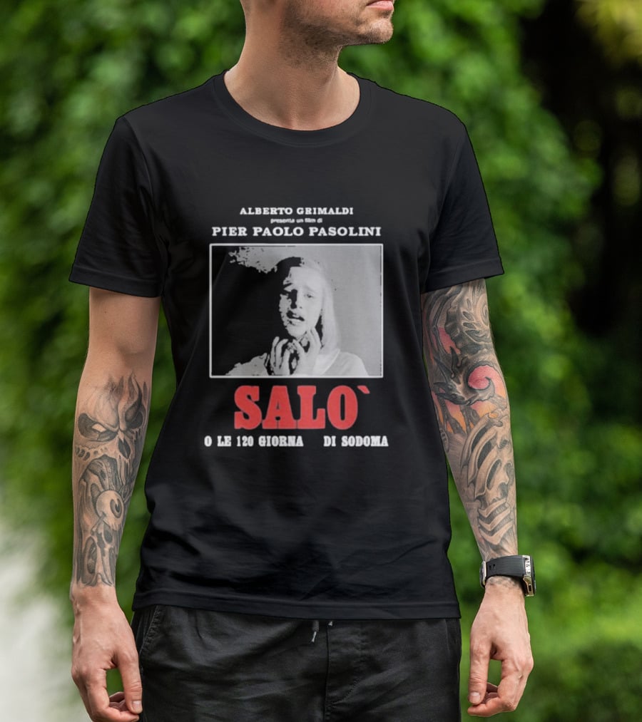 Alberto Grimaldi Presenta Pier Paolo Pasolini Salò O Le 120 Giornate Di Sodoma T-Shirt