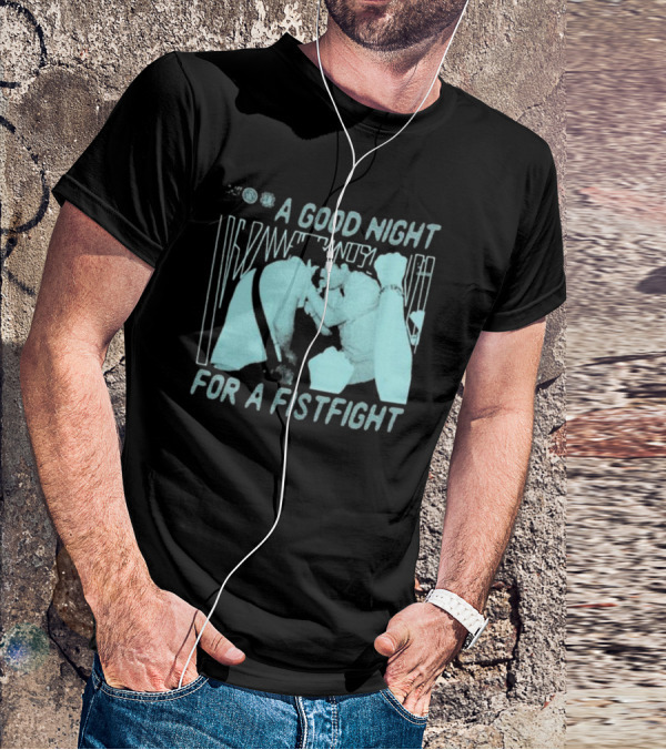 A Good Night For A Fistfight Music Performance Scene T-Shirt