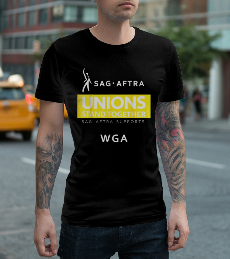 SAG-AFTRA Unions Stand Together Supports WGA T-Shirt
