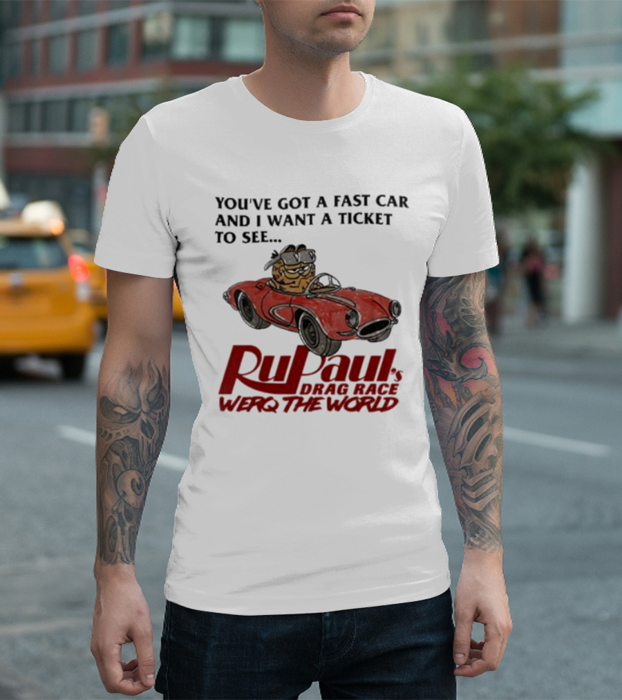 Garfield Driving Fast Car Rupaul's Drag Race Werq The World Ticket T-Shirt
