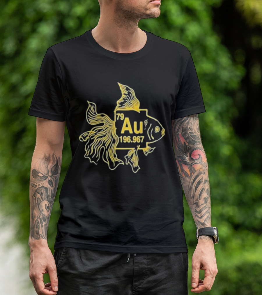 79 Au 196.967 Periodic Table Gold Fish Elements T-Shirt
