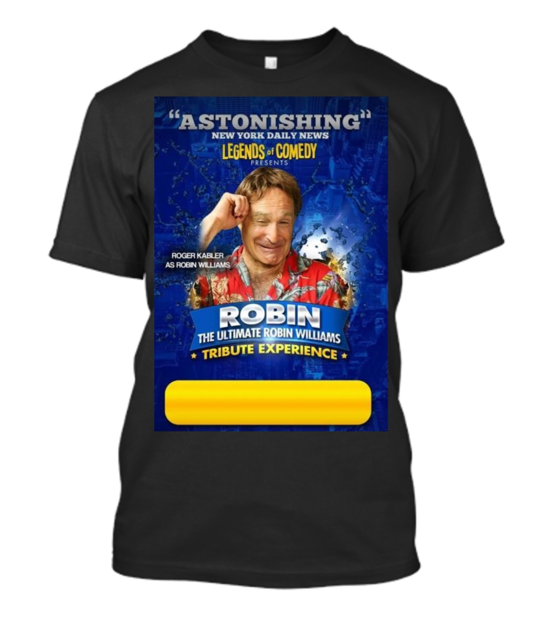Legends Of Comedy Presents Robin Williams Tribute Experience Featuring Roger Kabler T-Shirt