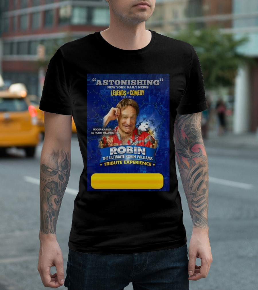 Legends Of Comedy Presents Robin Williams Tribute Experience Featuring Roger Kabler T-Shirt
