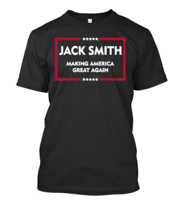 Jack Smith Making America Great Again Stars And Red Frame T-Shirt