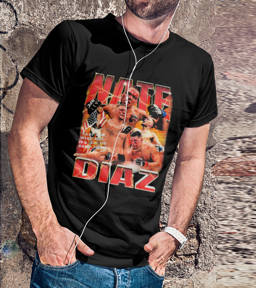 Nate Diaz East Side West Side It's All The Same Thing MMA Fighter Montage T-Shirt