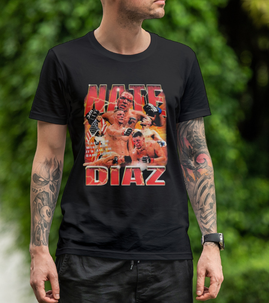 Nate Diaz East Side West Side It's All The Same Thing MMA Fighter Montage T-Shirt