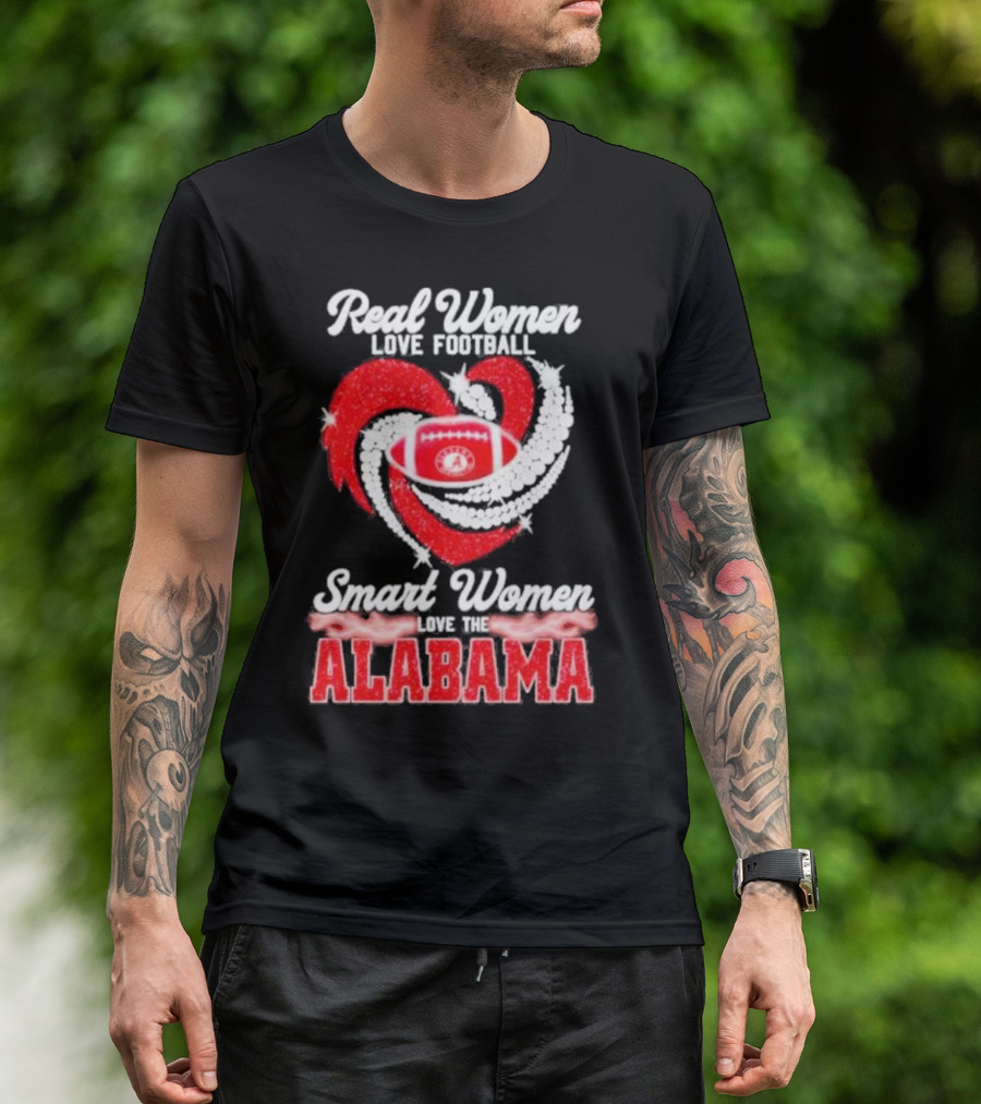 Real Women Love Football Smart Women Love The Alabama Crimson Tide Diamond Heart T-Shirt