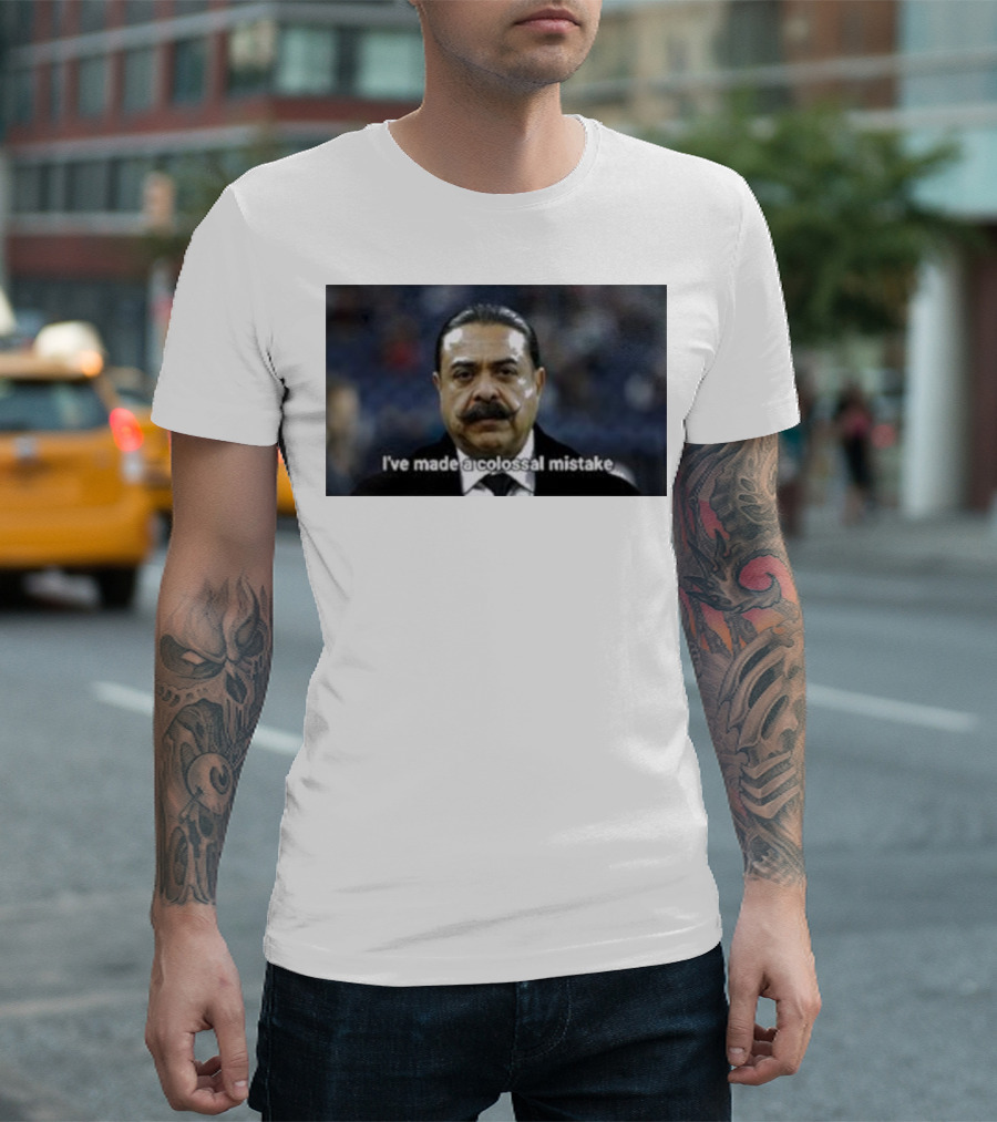 I've Made a Colossal Mistake Man Serious Expression T-Shirt