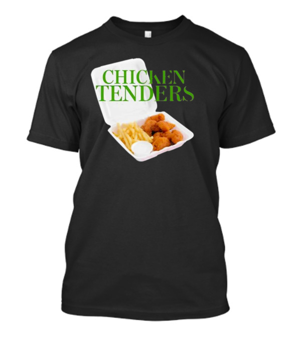 CHICKEN TENDERS Middleclassfancy The Perfect Lunch Exists T-Shirt