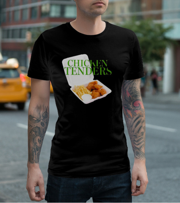 CHICKEN TENDERS Middleclassfancy The Perfect Lunch Exists T-Shirt