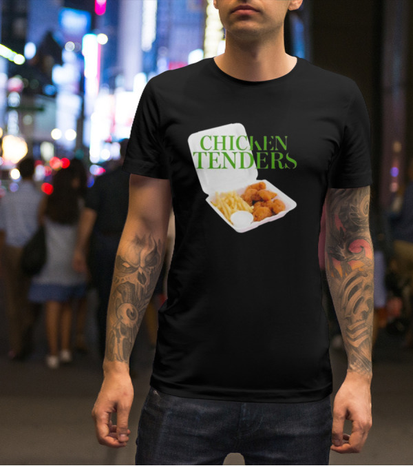 CHICKEN TENDERS Middleclassfancy The Perfect Lunch Exists T-Shirt