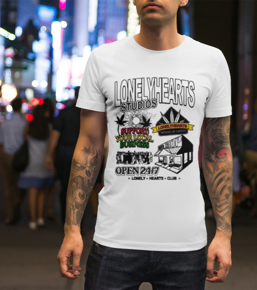 Lonely Hearts Studios Support Your Local Business House Of Grass Open 24/7 T-Shirt