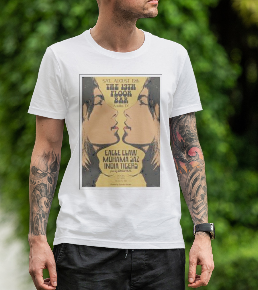Eagle Claw Mohama Saz India Tigers The 13th Floor Bar Austin TX August 12th T-Shirt