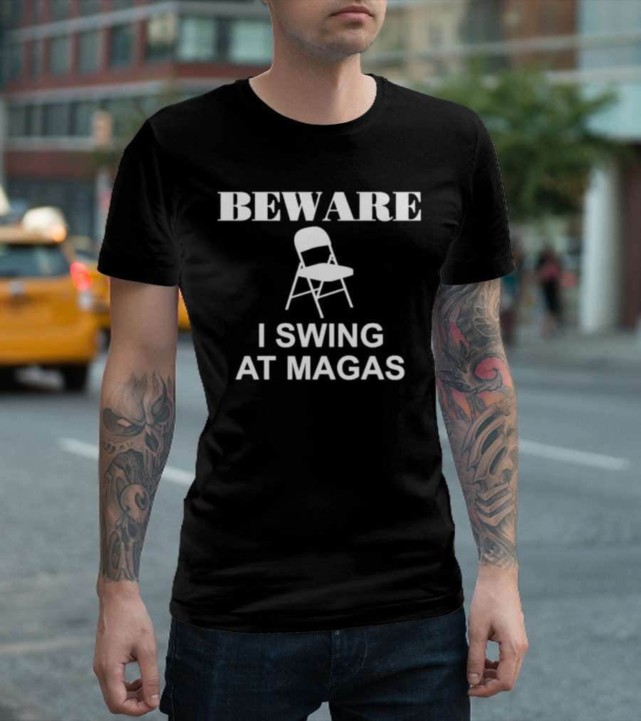 Beware I Swing at MAGAs Folding Chair T-Shirt