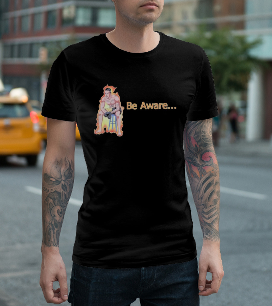 Be Aware. Ronnie Zarazua Wrestling Figure On Fire Stool T-Shirt