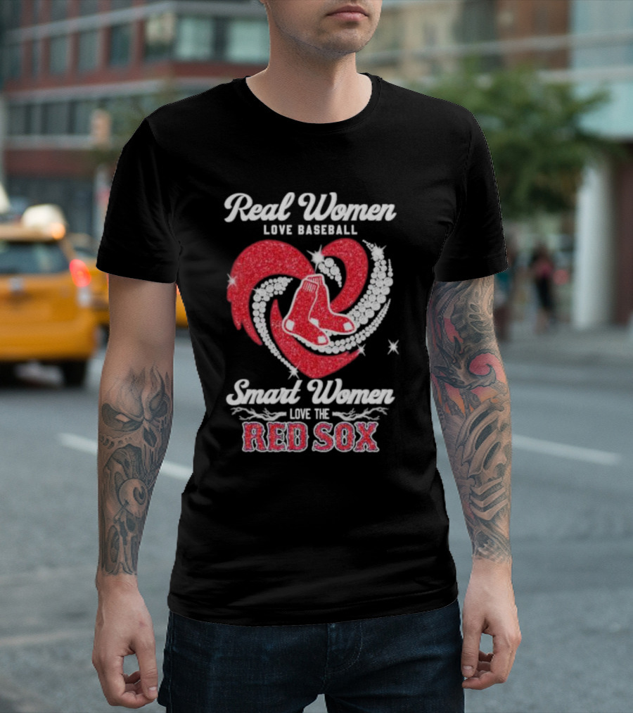 Real Women Love Baseball Smart Women Love The Red Sox Heart T-Shirt