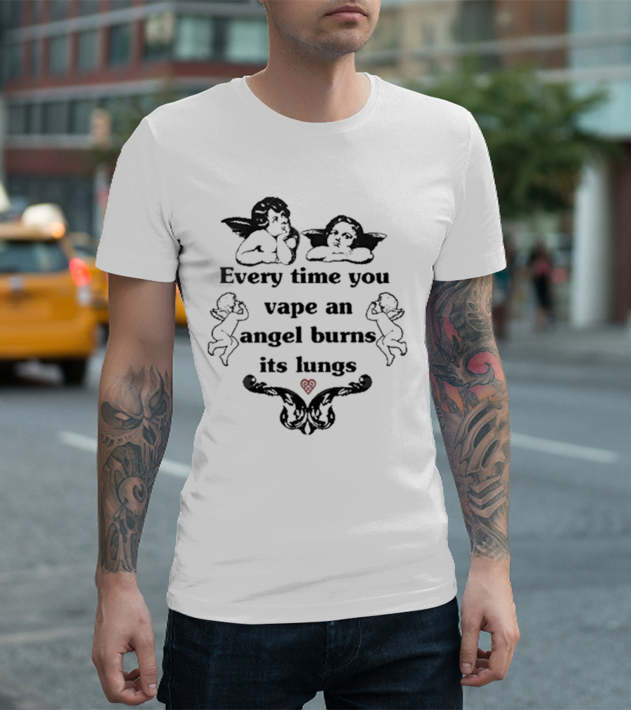 Every Time You Vape An Angel Burns Its Lungs Angels Cherubs Smoking Heart Warning T-Shirt