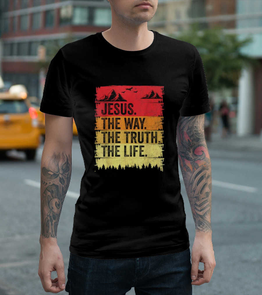 Jesus The Way The Truth The Life Christian Mountains Forest T-Shirt