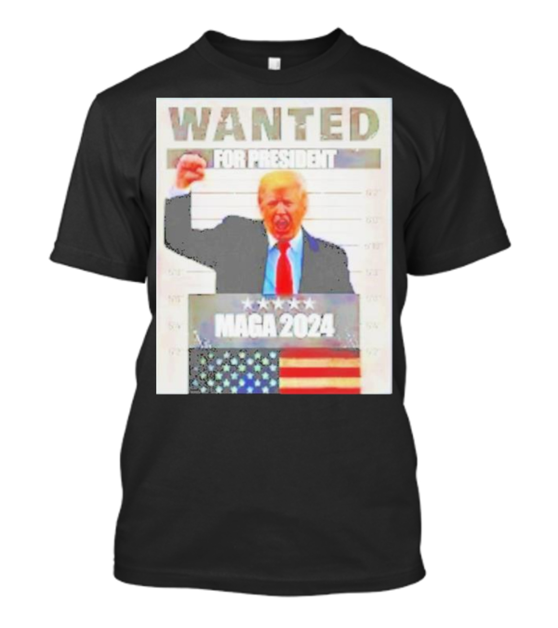 WANTED FOR PRESIDENT MAGA T-Shirt