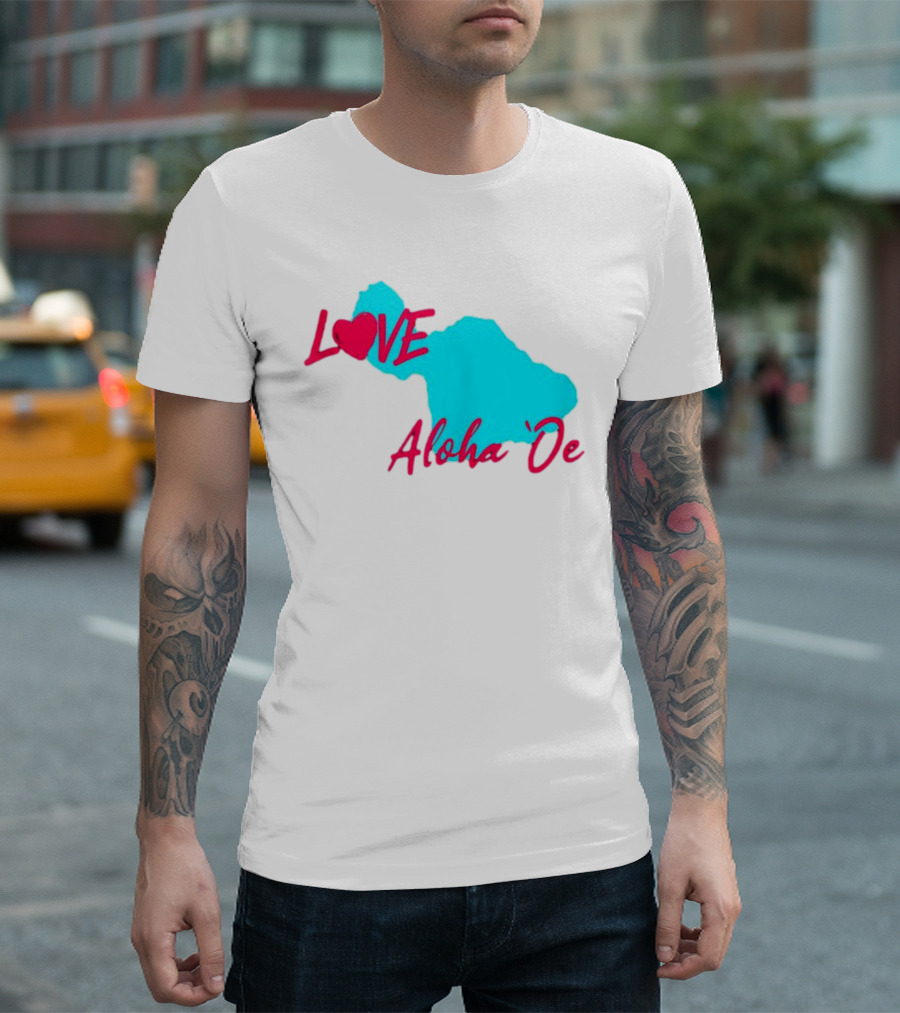 LOVE Aloha 'Oe Maui Island Map T-Shirt