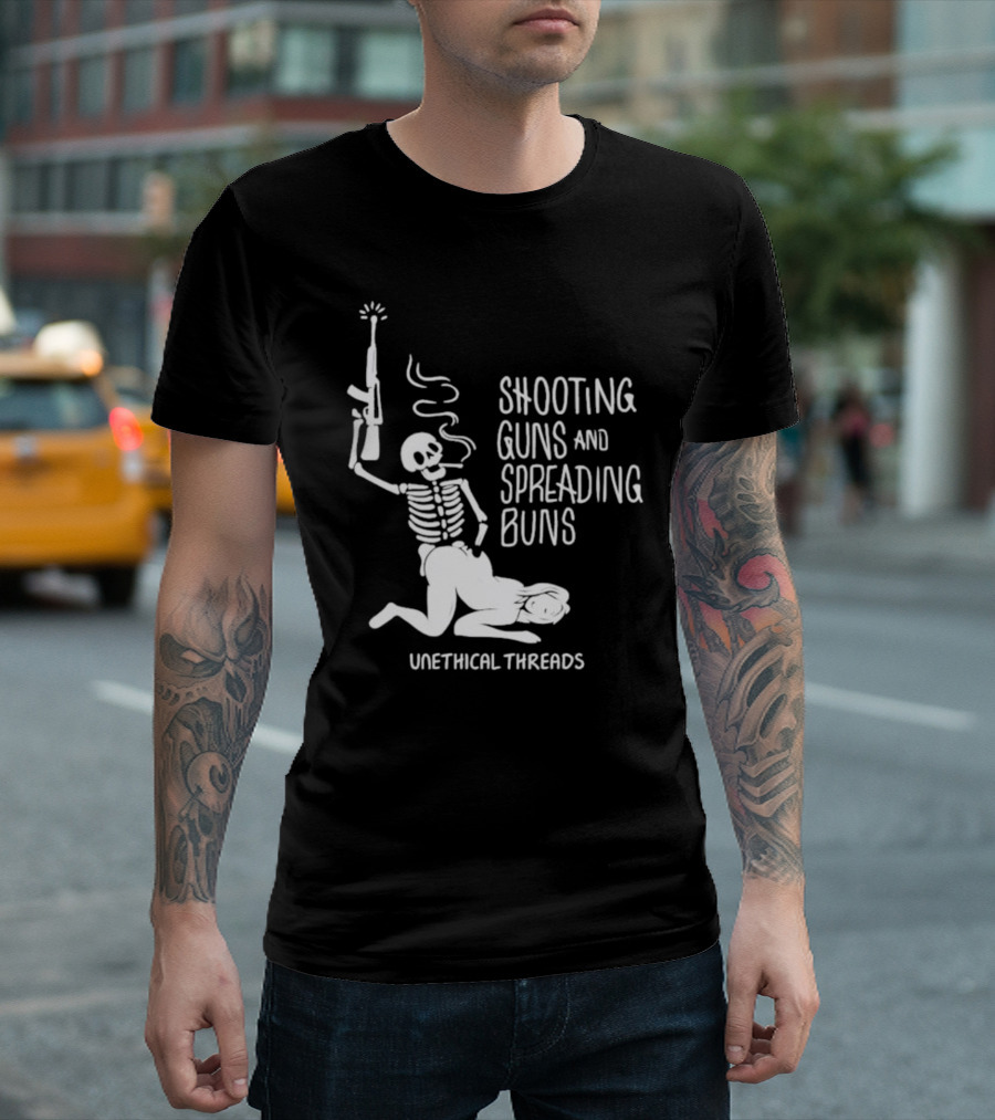 Unethical Threads Shooting Guns and Spreading Buns Skeleton and Woman T-Shirt