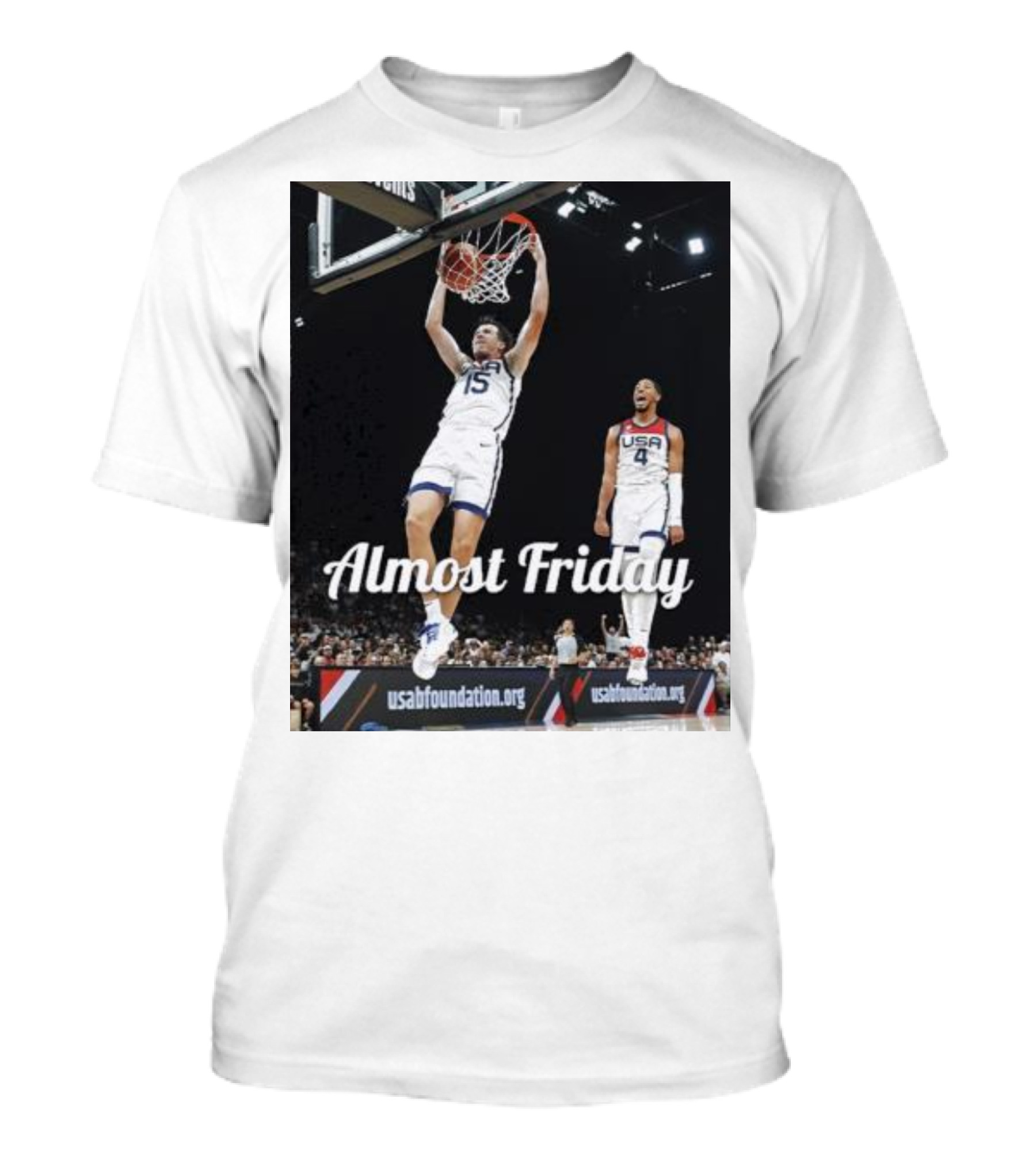 Almost Friday USA Basketball Dunk Usabfoundation.org T-Shirt