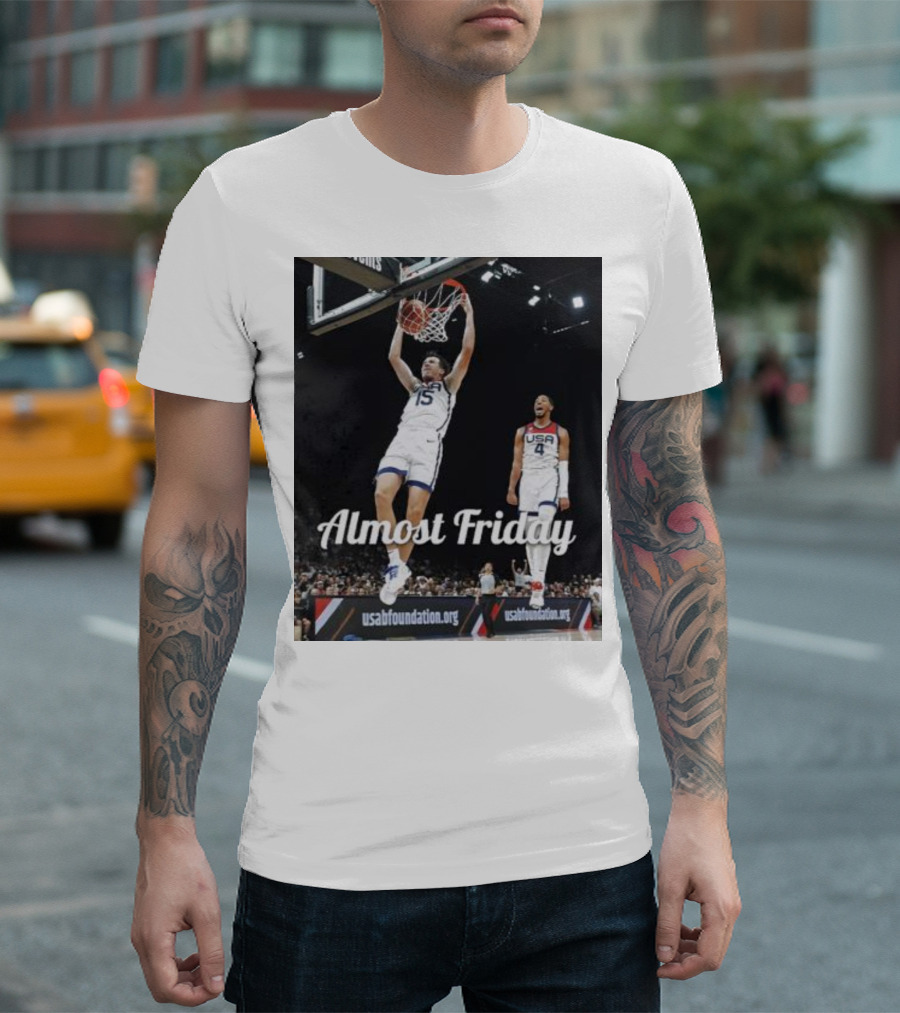Almost Friday USA Basketball Dunk Usabfoundation.org T-Shirt