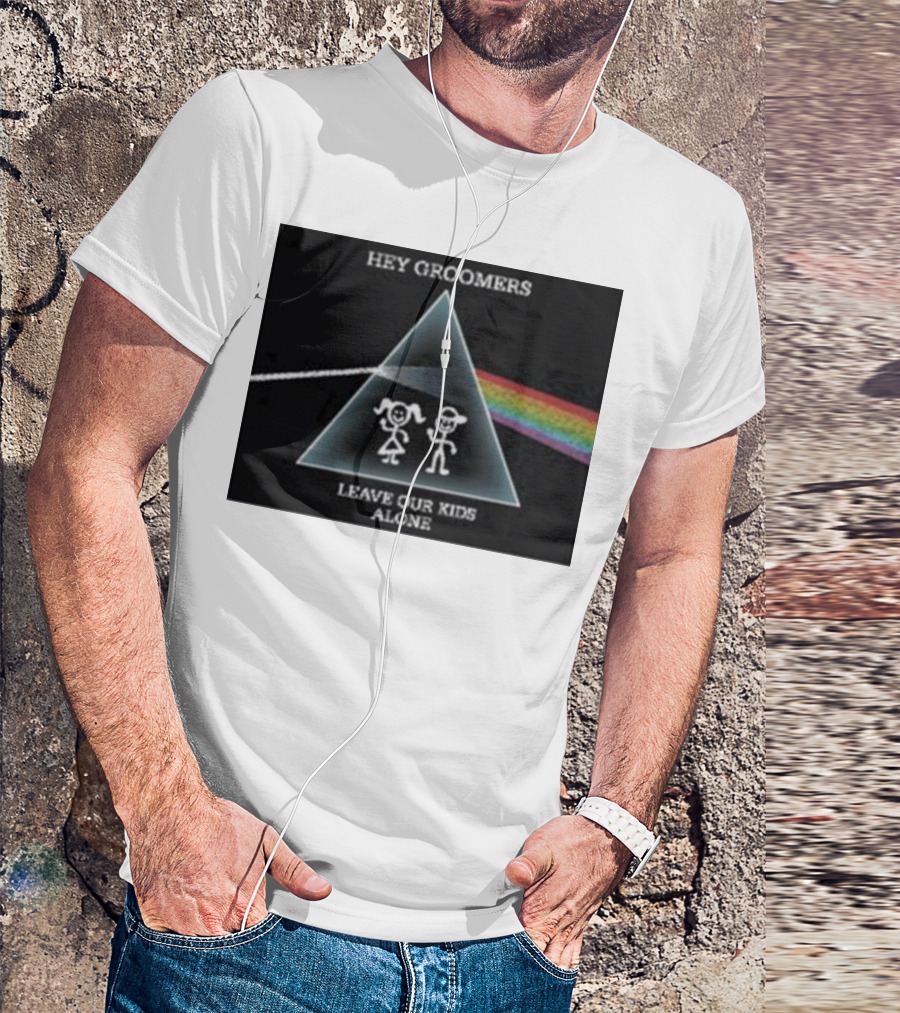 Hey Groomers Leave Our Kids Alone Anti Groomer Prism Rainbow Concept T-Shirt