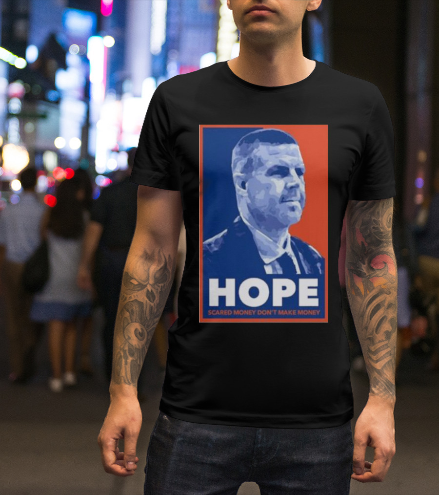 HOPE Scared Money Don’t Make Money Obama T-Shirt