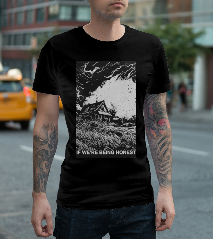Farmhouse If We’re Being Honest Stormy Night Scene T-Shirt