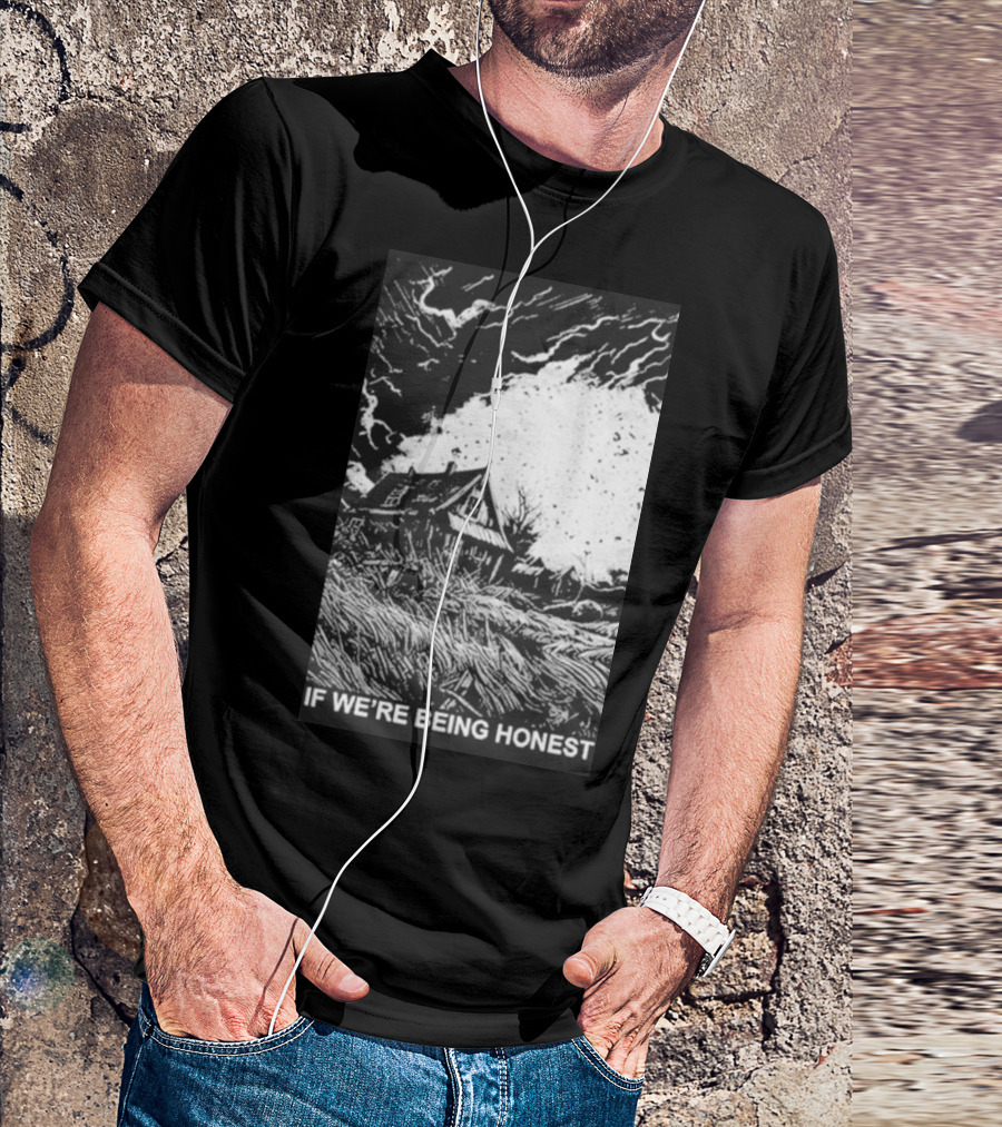Farmhouse If We’re Being Honest Stormy Night Scene T-Shirt