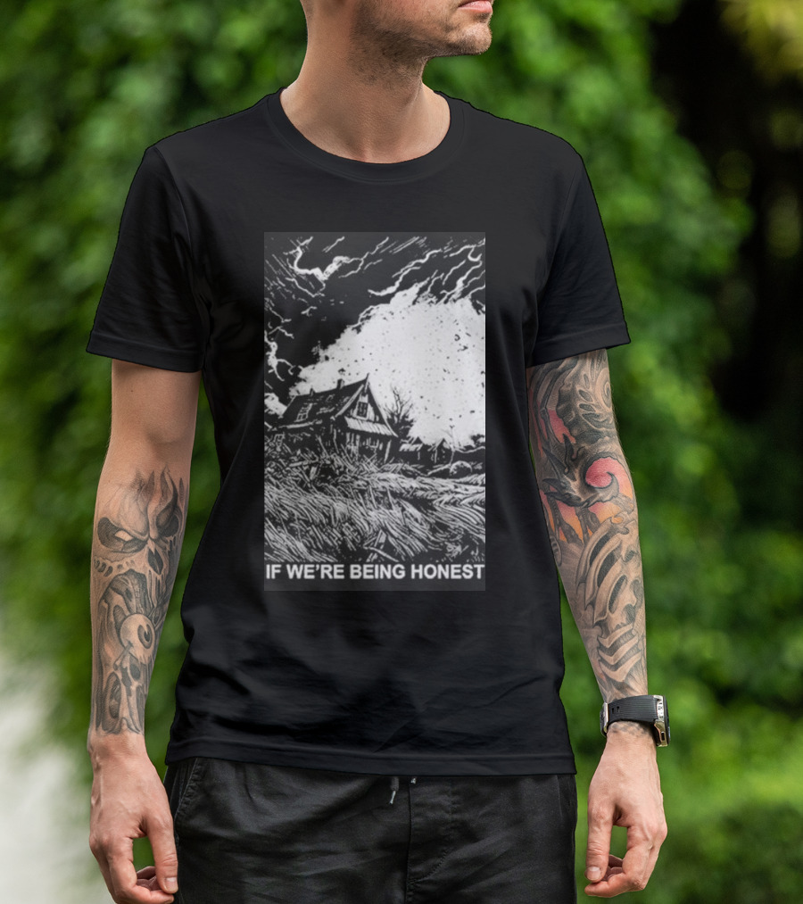 Farmhouse If We’re Being Honest Stormy Night Scene T-Shirt