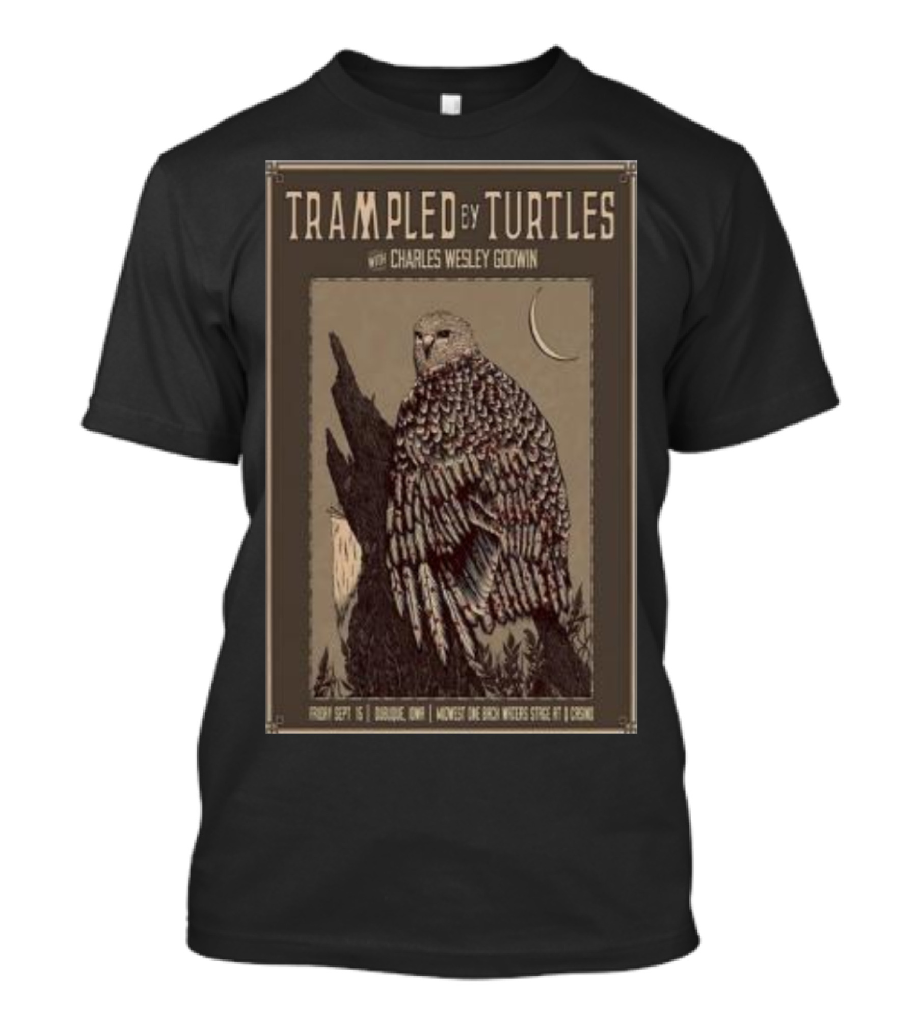 Trampled By Turtles With Charles Wesley Godwin Dubuque Iowa Midwest One Iron Works Sept 15 Owl And Crescent Moon T-Shirt