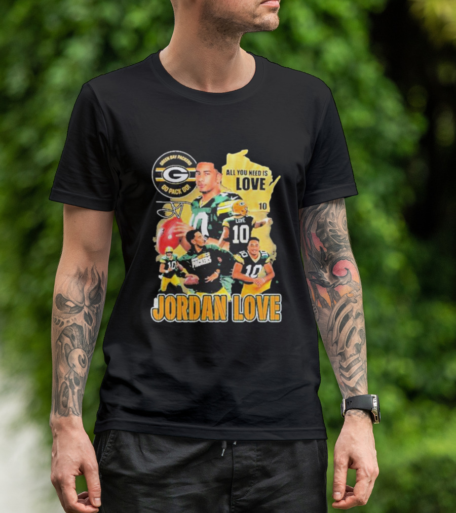 Jordan Love Green Bay Packers All You Need Is Love 10 Go Pack Go T-Shirt