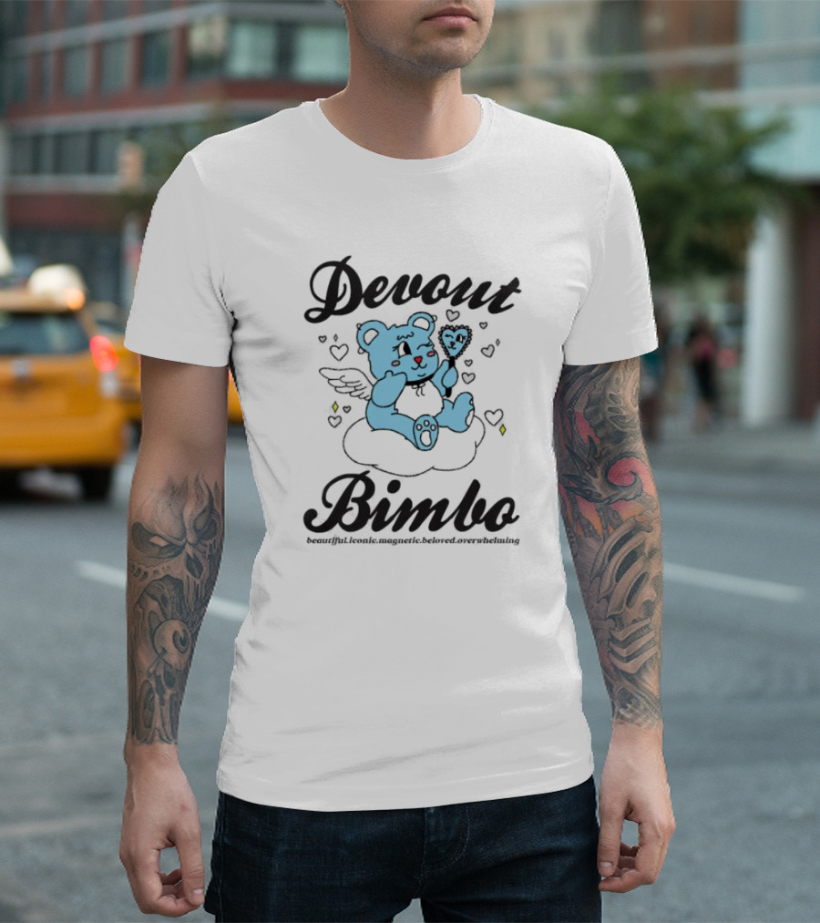 Devout Bimbo Beautiful Iconic Magnetic Beloved Overwhelming T-Shirt