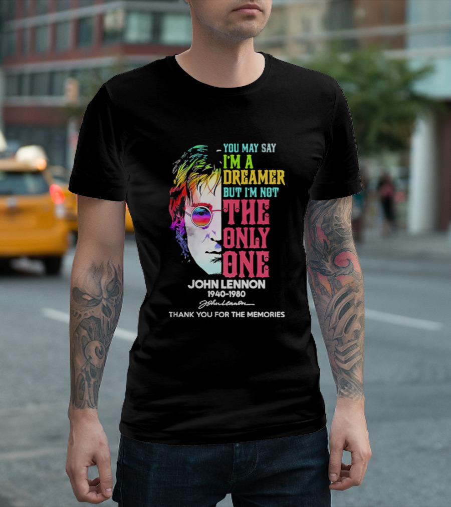 You May Say I'm A Dreamer Rainbow Portrait John Lennon 1940-1980 Thank You For The Memories T-Shirt