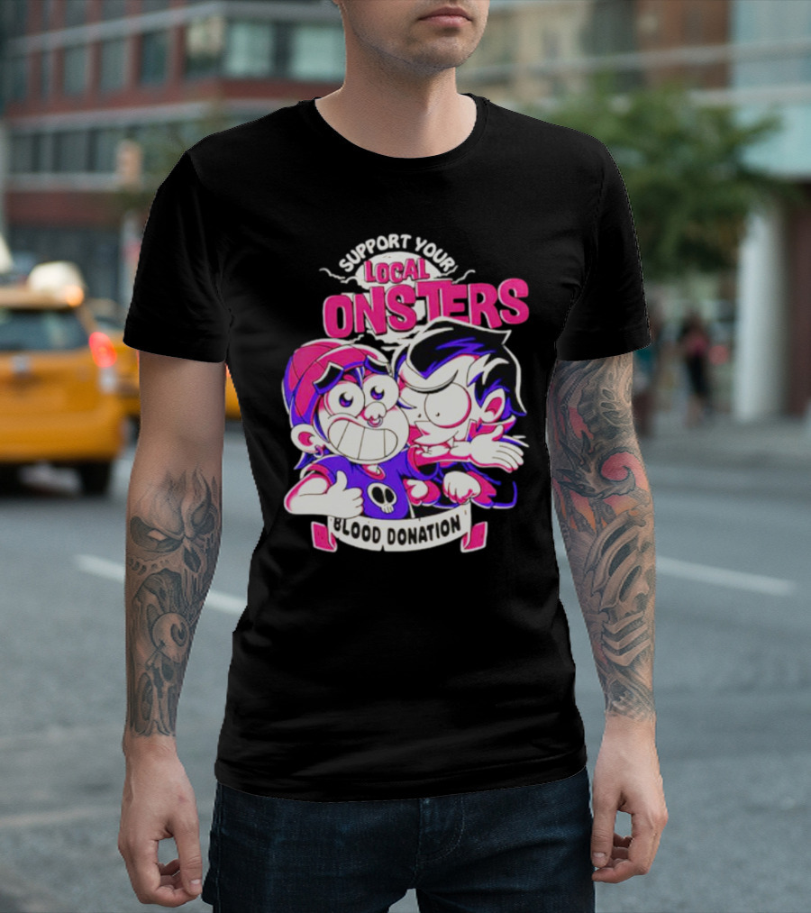 Support Your Local Monsters Blood Donation T-Shirt