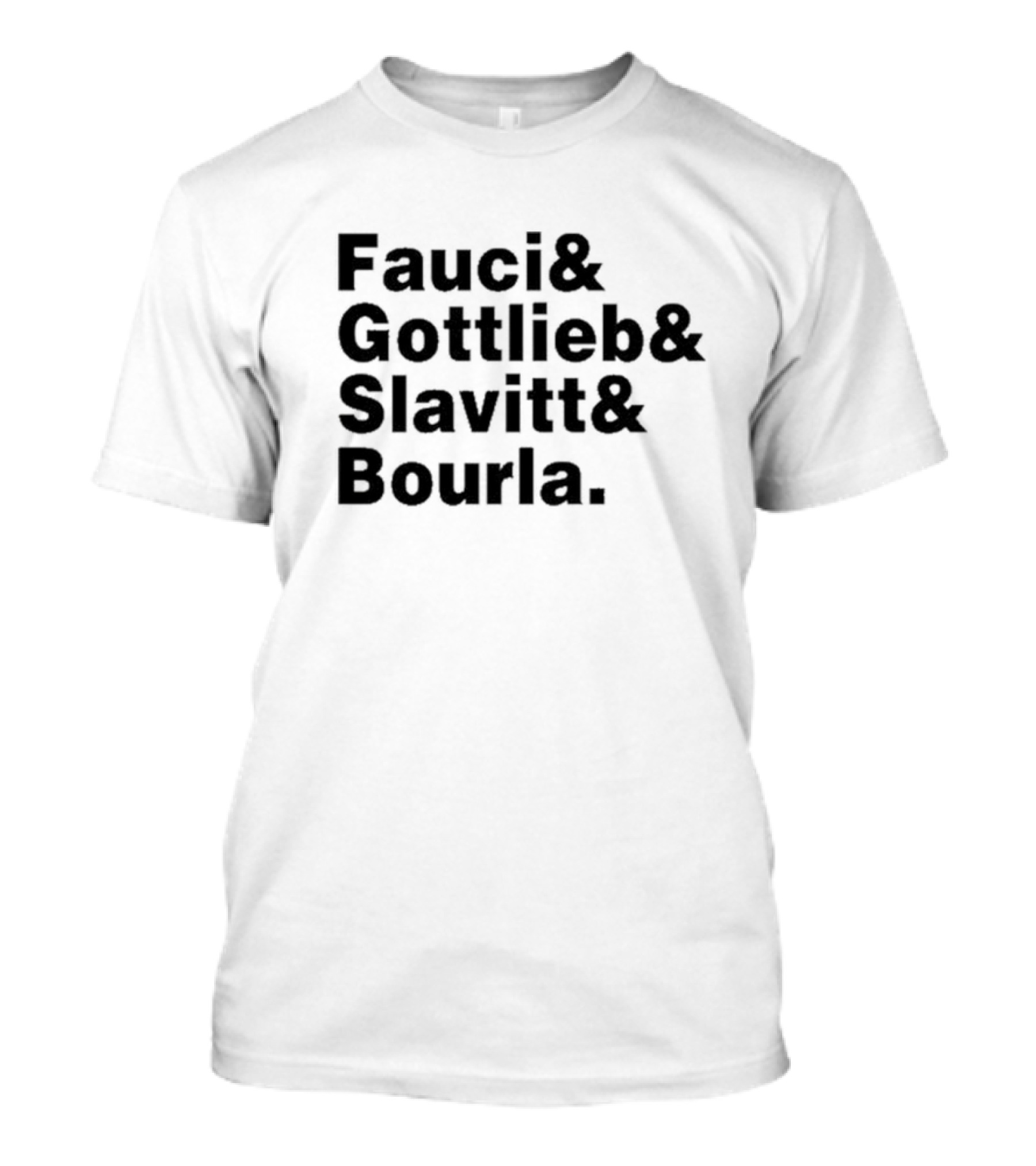 Fauci Gottlieb Slavitt Bourla Names Recognition T-Shirt