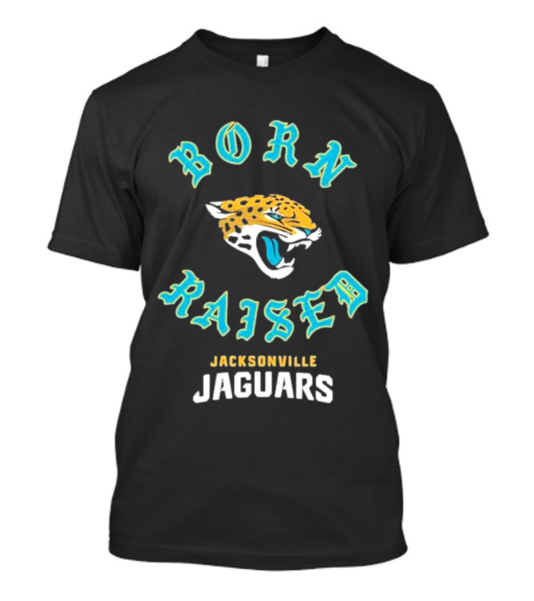 Born Raised Jacksonville Jaguars T-Shirt