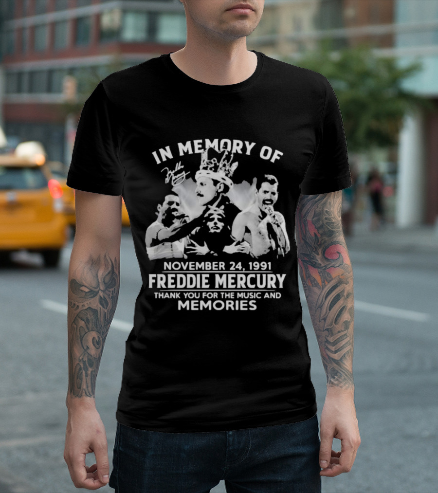 IN MEMORY OF FREDDIE MERCURY NOVEMBER 24, 1991 THANK YOU FOR THE MUSIC AND MEMORIES T-Shirt