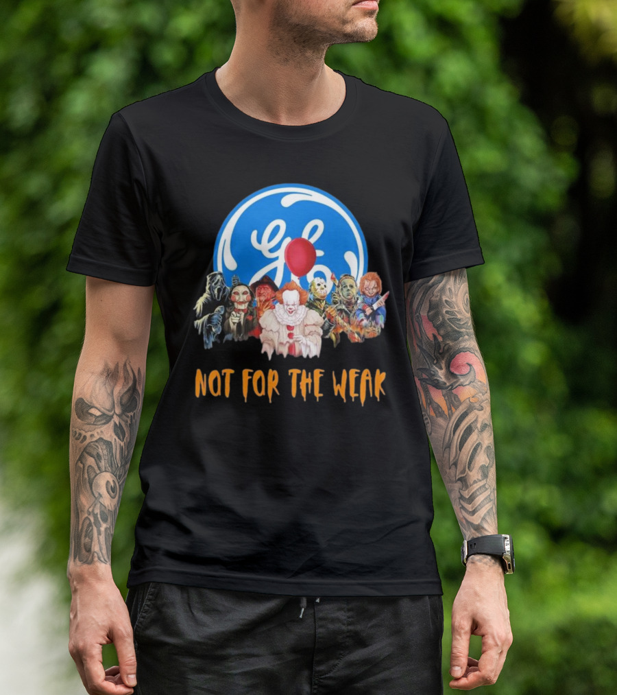 Horror Icons General Electric Not For The Weak T-Shirt