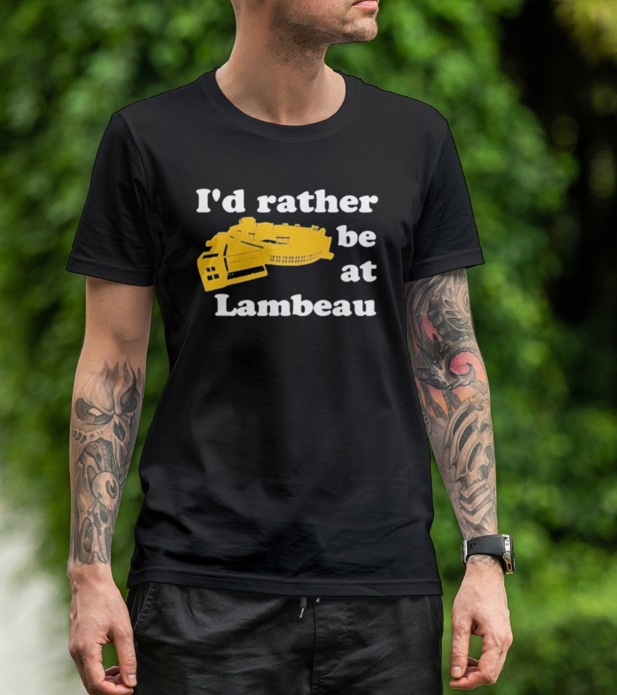 I'd Rather Be At Lambeau Stadium Illustration Classic Phrase T-Shirt