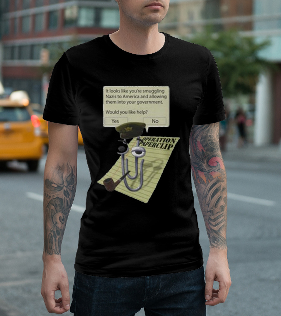 Operation Paperclip Smuggling Nazis Into America Clippy Meme T-Shirt